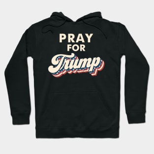 Pray For Trump Hoodie